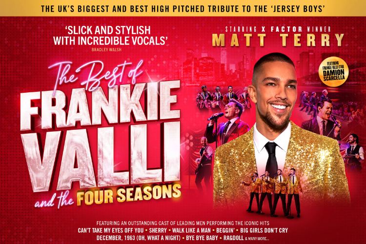 The Best of Frankie Valli and the Four Seasons starring Matt Terry